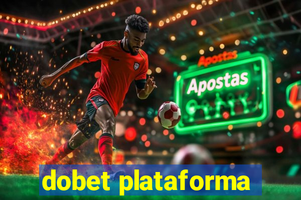 dobet plataforma